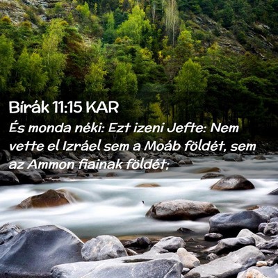 Picture 02 - Bírák 11:15 KAR - És monda néki: Ezt izeni Jefte: Nem vette el - Bible Verse Picture