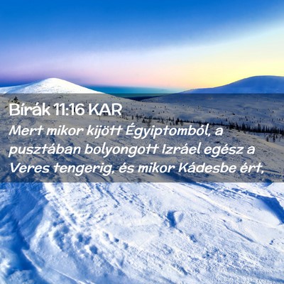 Picture 02 - Bírák 11:16 KAR - Mert mikor kijött Égyiptomból, a pusztában - Bible Verse Picture