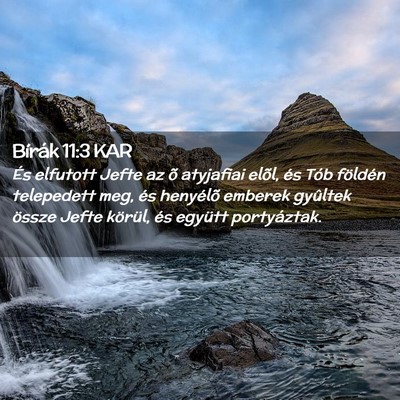 Picture 02 - Bírák 11:3 KAR - És elfutott Jefte az õ atyjafiai elõl, és - Bible Verse Picture