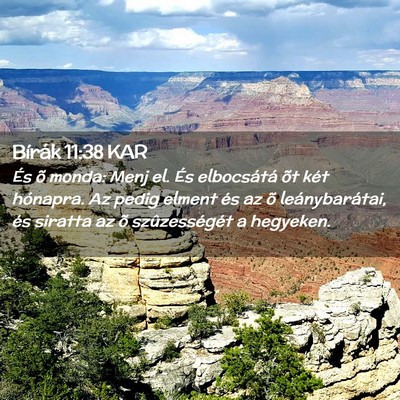 Picture 02 - Bírák 11:38 KAR - És õ monda: Menj el. És elbocsátá õt két - Bible Verse Picture
