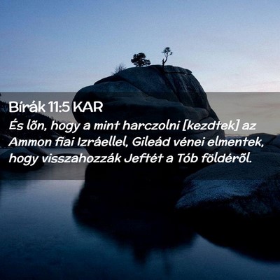 Picture 02 - Bírák 11:5 KAR - És lõn, hogy a mint harczolni [kezdtek] az - Bible Verse Picture