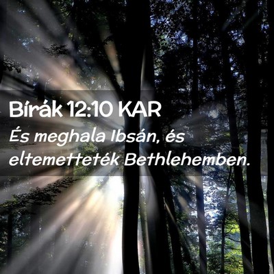 Picture 02 - Bírák 12:10 KAR - És meghala Ibsán, és eltemetteték - Bible Verse Picture