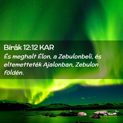 Picture 02 - Bírák 12:12 KAR - És meghalt Élon, a Zebulonbeli, és - Bible Verse Picture