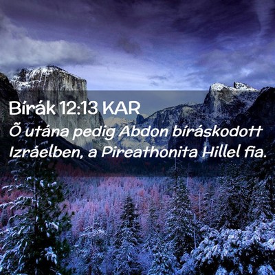 Picture 02 - Bírák 12:13 KAR - Õ utána pedig Abdon bíráskodott Izráelben, a - Bible Verse Picture