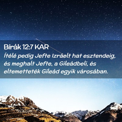 Picture 02 - Bírák 12:7 KAR - Ítélé pedig Jefte Izráelt hat esztendeig, és - Bible Verse Picture