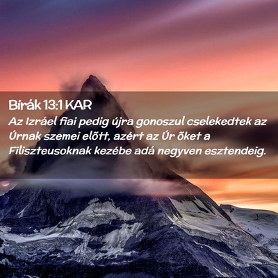 Picture 02 - Bírák 13:1 KAR - Az Izráel fiai pedig újra gonoszul cselekedtek - Bible Verse Picture