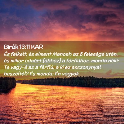 Picture 02 - Bírák 13:11 KAR - És felkelt, és elment Manoah az õ felesége - Bible Verse Picture