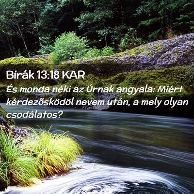 Picture 02 - Bírák 13:18 KAR - És monda néki az Úrnak angyala: Miért - Bible Verse Picture