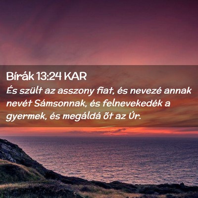 Picture 02 - Bírák 13:24 KAR - És szült az asszony fiat, és nevezé annak - Bible Verse Picture