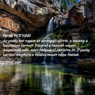 Picture 02 - Bírák 14:17 KAR - Az pedig hét napon át sírdogált elõtte, a - Bible Verse Picture