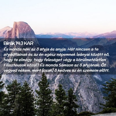 Picture 02 - Bírák 14:3 KAR - És monda néki az õ atyja és anyja: Hát - Bible Verse Picture