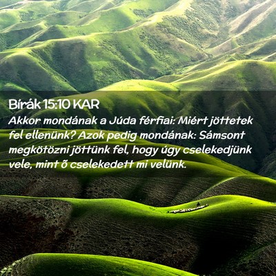 Picture 02 - Bírák 15:10 KAR - Akkor mondának a Júda férfiai: Miért - Bible Verse Picture