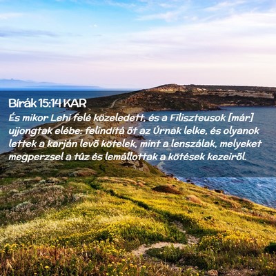Picture 02 - Bírák 15:14 KAR - És mikor Lehi felé közeledett, és a - Bible Verse Picture