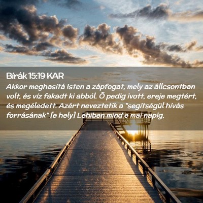 Picture 02 - Bírák 15:19 KAR - Akkor meghasítá Isten a zápfogat, mely az - Bible Verse Picture