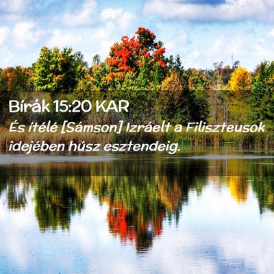 Picture 02 - Bírák 15:20 KAR - És ítélé [Sámson] Izráelt a Filiszteusok - Bible Verse Picture