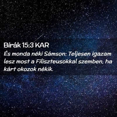 Picture 02 - Bírák 15:3 KAR - És monda néki Sámson: Teljesen igazam lesz - Bible Verse Picture