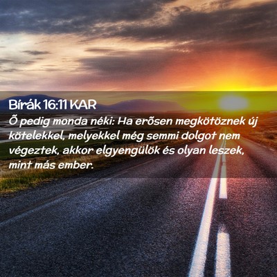Picture 02 - Bírák 16:11 KAR - Õ pedig monda néki: Ha erõsen megkötöznek - Bible Verse Picture