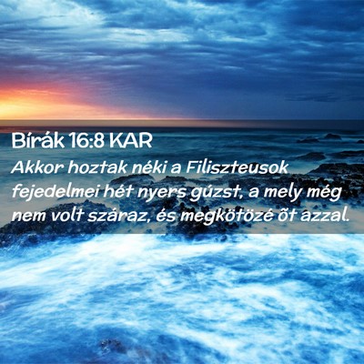 Picture 02 - Bírák 16:8 KAR - Akkor hoztak néki a Filiszteusok fejedelmei hét - Bible Verse Picture