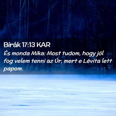Picture 02 - Bírák 17:13 KAR - És monda Míka: Most tudom, hogy jól fog velem - Bible Verse Picture