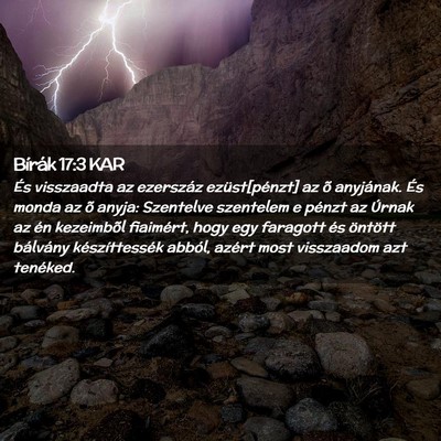 Picture 02 - Bírák 17:3 KAR - És visszaadta az ezerszáz ezüst[pénzt] az õ - Bible Verse Picture
