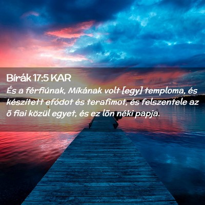Picture 02 - Bírák 17:5 KAR - És a férfiúnak, Míkának volt [egy] temploma, - Bible Verse Picture