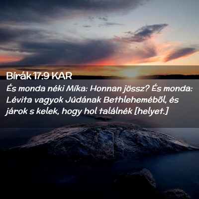 Picture 02 - Bírák 17:9 KAR - És monda néki Míka: Honnan jössz? És monda: - Bible Verse Picture