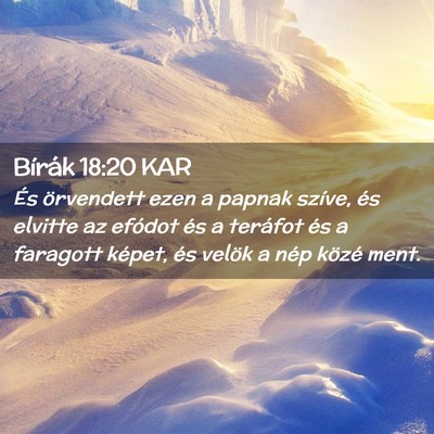 Picture 02 - Bírák 18:20 KAR - És örvendett ezen a papnak szíve, és elvitte - Bible Verse Picture