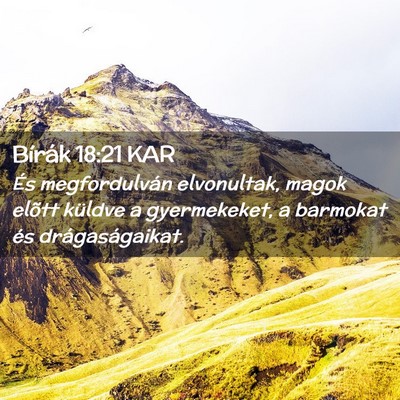 Picture 02 - Bírák 18:21 KAR - És megfordulván elvonultak, magok elõtt - Bible Verse Picture