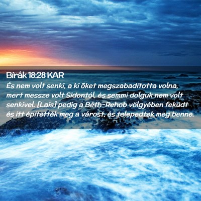 Picture 02 - Bírák 18:28 KAR - És nem volt senki, a ki õket megszabadította - Bible Verse Picture