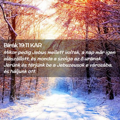 Picture 02 - Bírák 19:11 KAR - Mikor pedig Jebus mellett voltak, a nap már igen - Bible Verse Picture