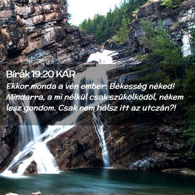 Picture 02 - Bírák 19:20 KAR - Ekkor monda a vén ember: Békesség néked! - Bible Verse Picture