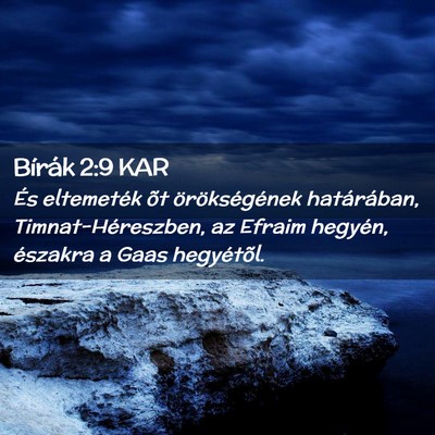 Picture 02 - Bírák 2:9 KAR - És eltemeték õt örökségének határában, - Bible Verse Picture