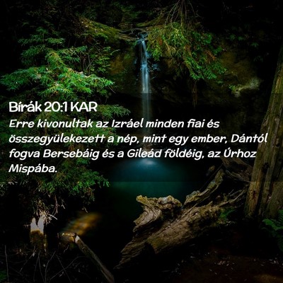 Picture 02 - Bírák 20:1 KAR - Erre kivonultak az Izráel minden fiai és - Bible Verse Picture