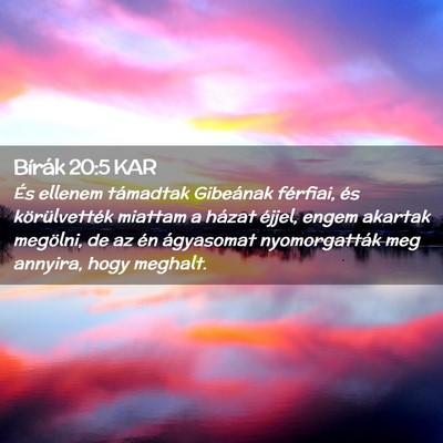 Picture 02 - Bírák 20:5 KAR - És ellenem támadtak Gibeának férfiai, és - Bible Verse Picture