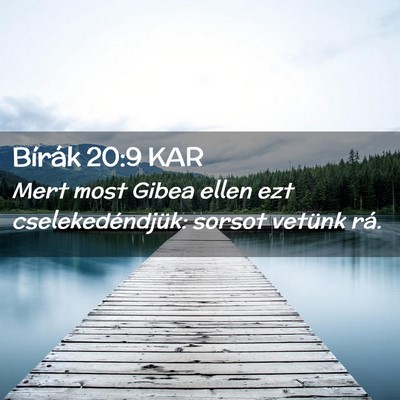 Picture 02 - Bírák 20:9 KAR - Mert most Gibea ellen ezt cselekedéndjük: - Bible Verse Picture