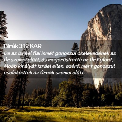 Picture 02 - Bírák 3:12 KAR - De az Izráel fiai ismét gonoszul cselekedének - Bible Verse Picture