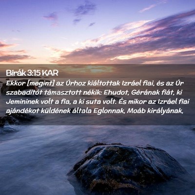 Picture 02 - Bírák 3:15 KAR - Ekkor [megint] az Úrhoz kiáltottak Izráel - Bible Verse Picture