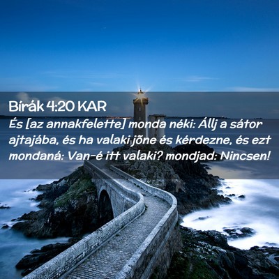 Picture 02 - Bírák 4:20 KAR - És [az annakfelette] monda néki: Állj a sátor - Bible Verse Picture