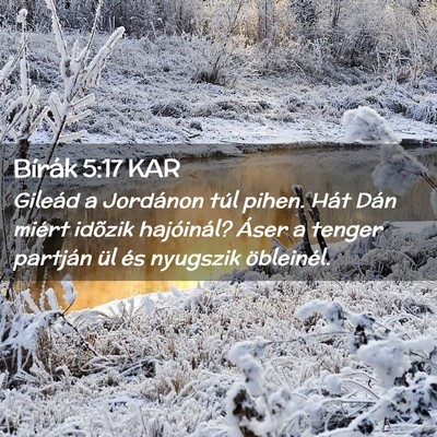 Picture 02 - Bírák 5:17 KAR - Gileád a Jordánon túl pihen. Hát Dán miért - Bible Verse Picture