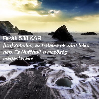 Picture 02 - Bírák 5:18 KAR - [De] Zebulon, az halálra elszánt lelkû nép, - Bible Verse Picture