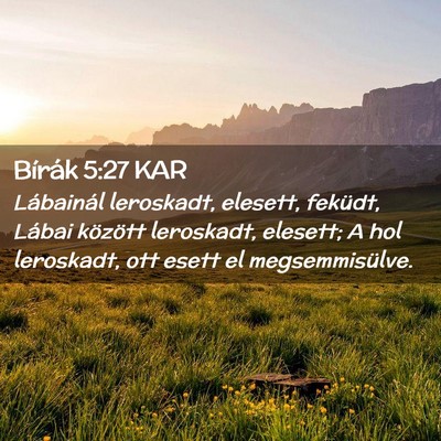 Picture 02 - Bírák 5:27 KAR - Lábainál leroskadt, elesett, feküdt, Lábai - Bible Verse Picture