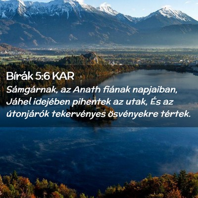 Picture 02 - Bírák 5:6 KAR - Sámgárnak, az Anath fiának napjaiban, Jáhel - Bible Verse Picture