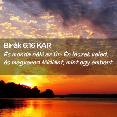 Picture 02 - Bírák 6:16 KAR - És monda néki az Úr: Én leszek veled, és - Bible Verse Picture