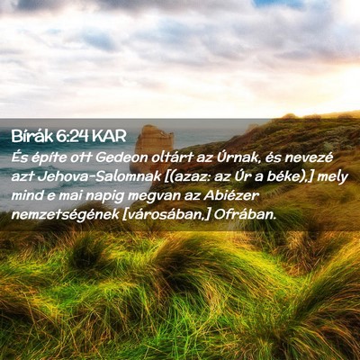 Picture 02 - Bírák 6:24 KAR - És építe ott Gedeon oltárt az Úrnak, és - Bible Verse Picture