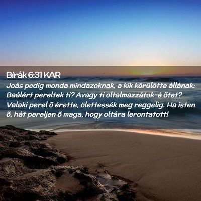 Picture 02 - Bírák 6:31 KAR - Joás pedig monda mindazoknak, a kik körülötte - Bible Verse Picture