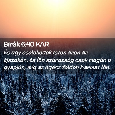 Picture 02 - Bírák 6:40 KAR - És úgy cselekedék Isten azon az éjszakán, - Bible Verse Picture
