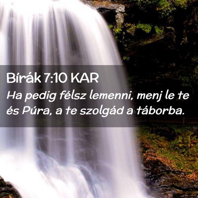 Picture 02 - Bírák 7:10 KAR - Ha pedig félsz lemenni, menj le te és Púra, a - Bible Verse Picture