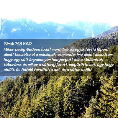 Picture 02 - Bírák 7:13 KAR - Mikor pedig Gedeon [oda] ment, ímé az egyik - Bible Verse Picture