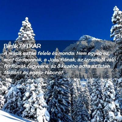 Picture 02 - Bírák 7:14 KAR - A másik aztán felele és monda: Nem egyéb ez, - Bible Verse Picture