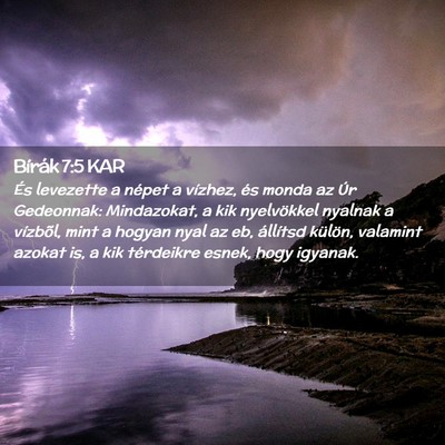 Picture 02 - Bírák 7:5 KAR - És levezette a népet a vízhez, és monda az - Bible Verse Picture